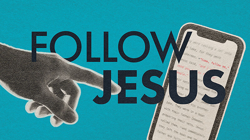 Follow Jesus